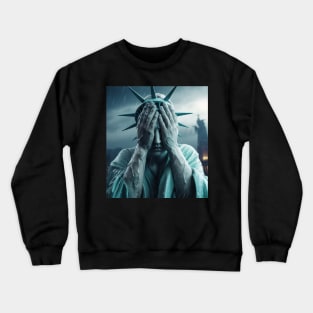 Statue of liberty crying with her hands covering her face Crewneck Sweatshirt